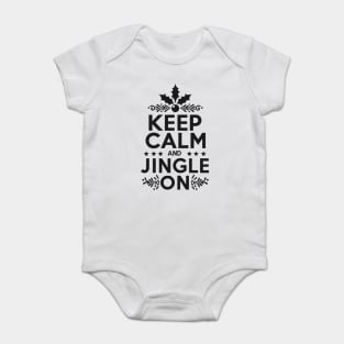 Keep Calm and Jingle On Baby Bodysuit